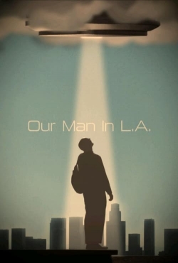 Watch free Our Man In L.A. Movies