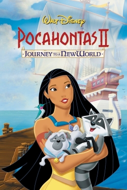 Watch free Pocahontas II: Journey to a New World Movies