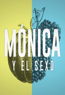 Watch free Mónica y el Sexo Movies