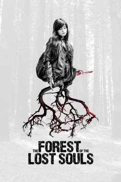 Watch free The Forest of the Lost Souls Movies