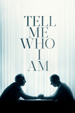 Watch free Tell Me Who I Am Movies