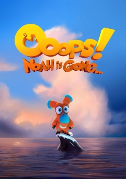 Watch free Ooops! Noah is Gone... Movies