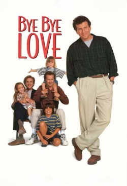 Watch free Bye Bye Love Movies