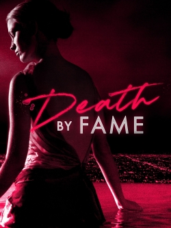 Watch free Death by Fame Movies