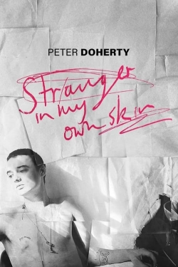 Watch free Peter Doherty: Stranger In My Own Skin Movies