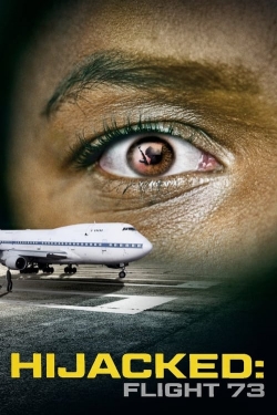 Watch free Hijacked: Flight 73 Movies