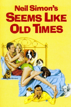 Watch free Seems Like Old Times Movies