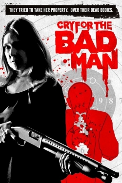 Watch free Cry for the Bad Man Movies