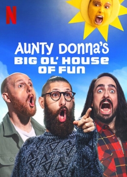 Watch free Aunty Donna's Big Ol' House of Fun Movies