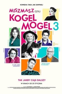 Watch free Miszmasz, czyli Kogel Mogel 3 Movies