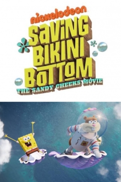 Watch free Saving Bikini Bottom: The Sandy Cheeks Movie Movies