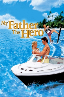 Watch free My Father the Hero Movies