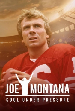 Watch free Joe Montana: Cool Under Pressure Movies