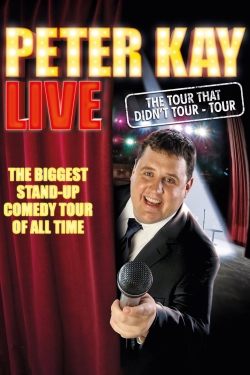 Watch free Peter Kay: The Tour That Didn't Tour Tour Movies