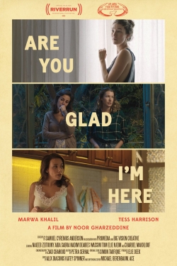 Watch free Are You Glad I'm Here Movies