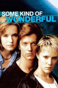 Watch free Some Kind of Wonderful Movies