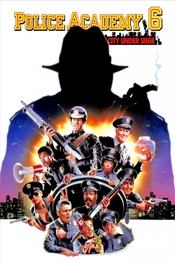 Watch free Police Academy 6: City Under Siege Movies