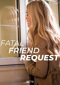 Watch free Fatal Friend Request Movies