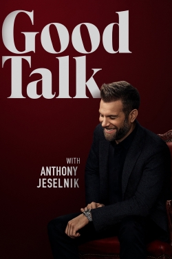 Watch free Good Talk With Anthony Jeselnik Movies