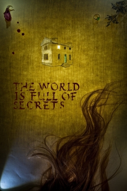 Watch free The World Is Full of Secrets Movies