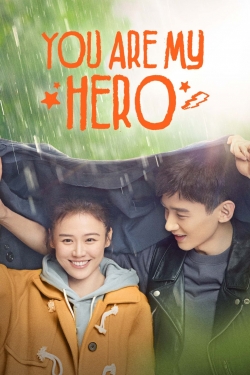 Watch free You Are My Hero Movies