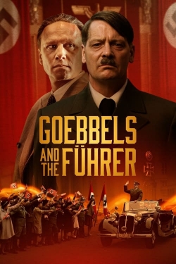 Watch free Goebbels and the Führer Movies