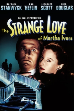 Watch free The Strange Love of Martha Ivers Movies