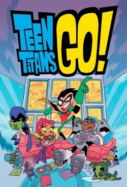 Watch free Teen Titans Go! Movies