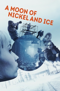 Watch free A Moon of Nickel and Ice Movies