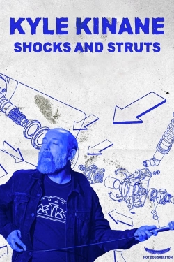 Watch free Kyle Kinane: Shocks & Struts Movies