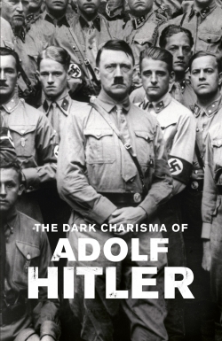 Watch free The Dark Charisma of Adolf Hitler Movies