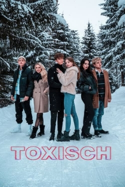 Watch free Toxisch Movies