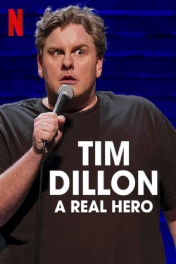 Watch free Tim Dillon: A Real Hero Movies