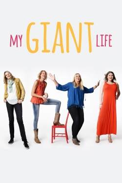 Watch free My Giant Life Movies