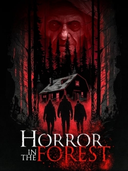 Watch free Horror in the Forest Movies