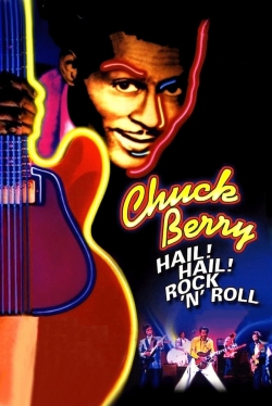 Watch free Chuck Berry: Hail! Hail! Rock 'n' Roll Movies