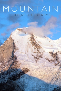 Watch free Mountain: Life at the Extreme Movies