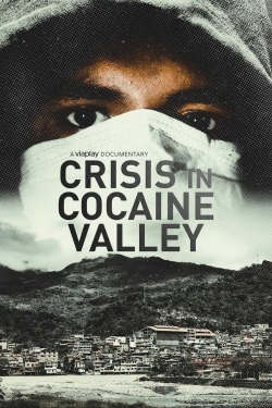 Watch free Crisis in Cocaine Valley Movies