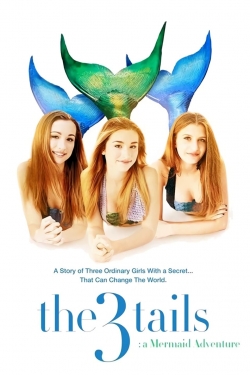 Watch free The3Tails: A Mermaid Adventure Movies