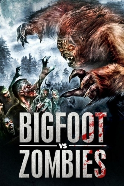 Watch free Bigfoot vs. Zombies Movies