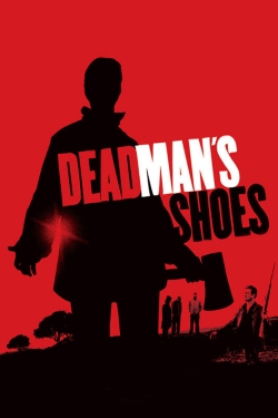 Watch free Dead Man's Shoes Movies