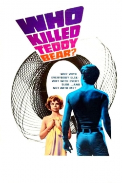 Watch free Who Killed Teddy Bear? Movies