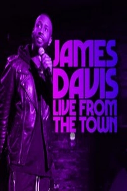 Watch free James Davis: Live from the Town Movies