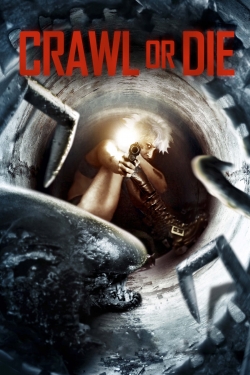 Watch free Crawl or Die Movies