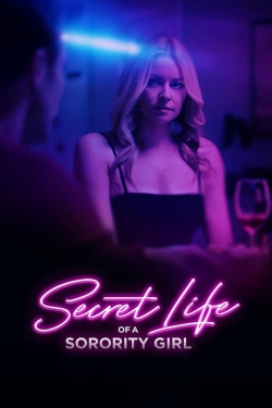 Watch free Secret Life of a Sorority Girl Movies