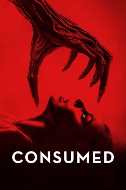 Watch free Consumed Movies