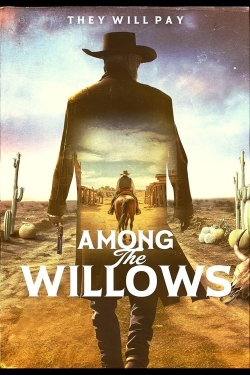 Watch free Among the Willows Movies