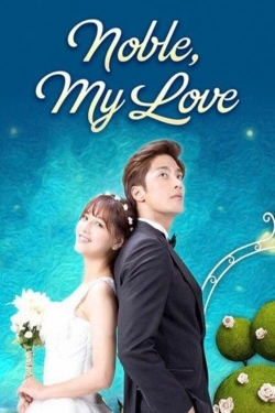 Watch free Noble, My Love Movies