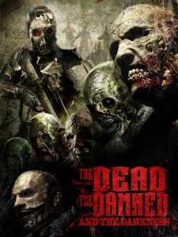 Watch free The Dead the Damned and the Darkness Movies