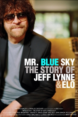 Watch free Mr. Blue Sky: The Story of Jeff Lynne & ELO Movies